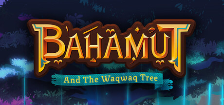 تحميل لعبة Bahamut and the Waqwaq Tree للكمبيوتر برابط مباشر كامل